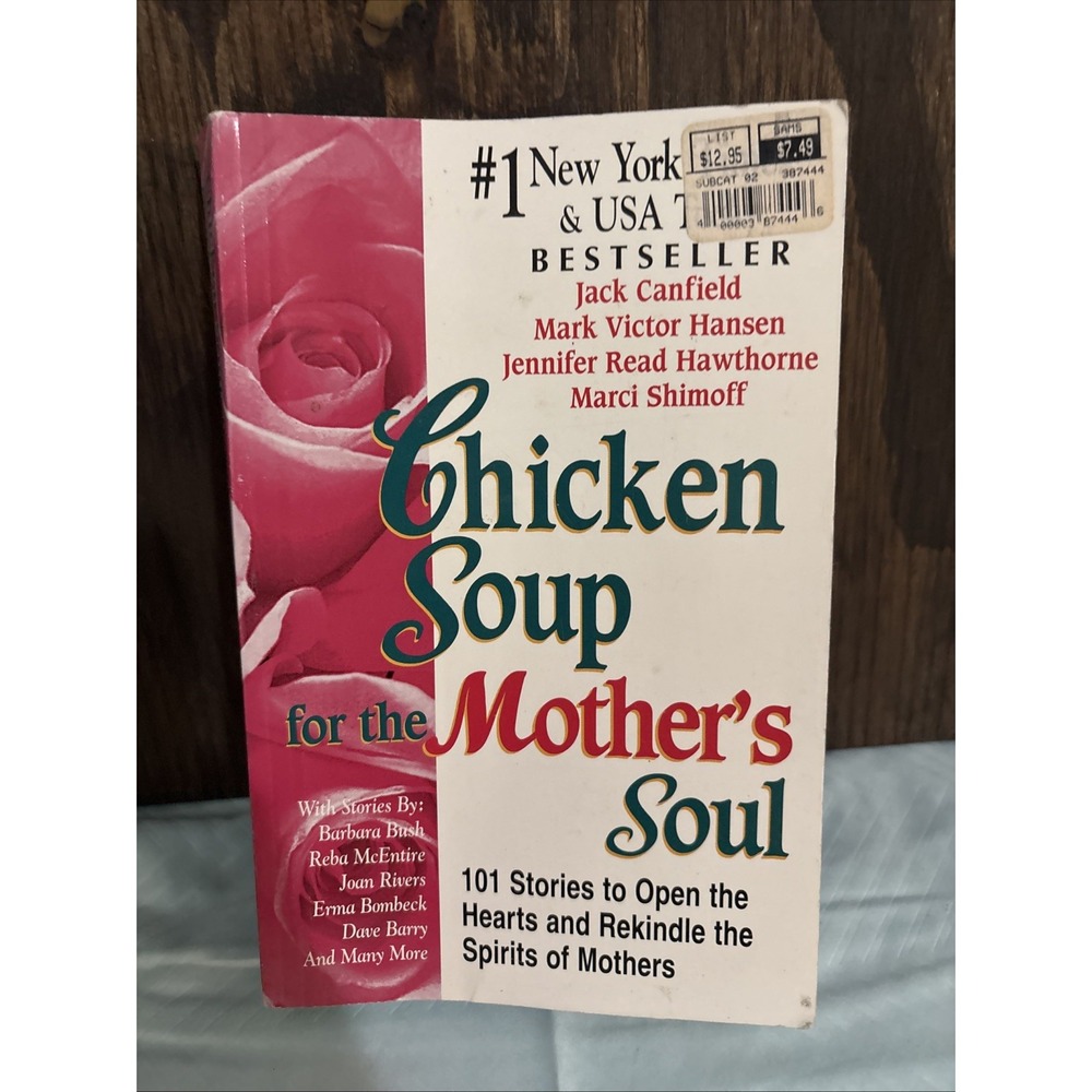 Chicken Soup for the Mother's Soul: 101 Stories to Open the Hearts and Rekindle
